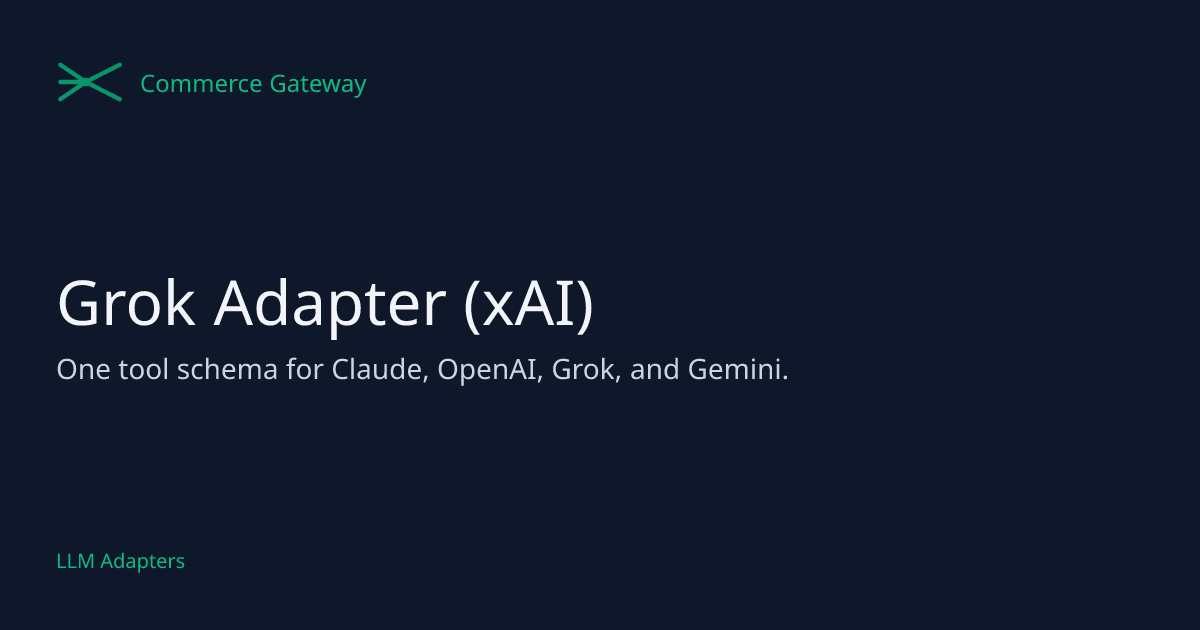 Grok Adapter (xAI) · Commerce Gateway